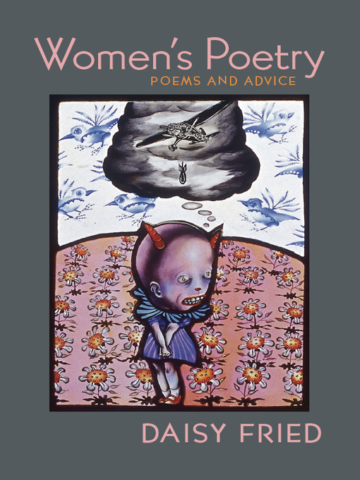 Détails du titre pour Women's Poetry par Daisy Fried - Disponible